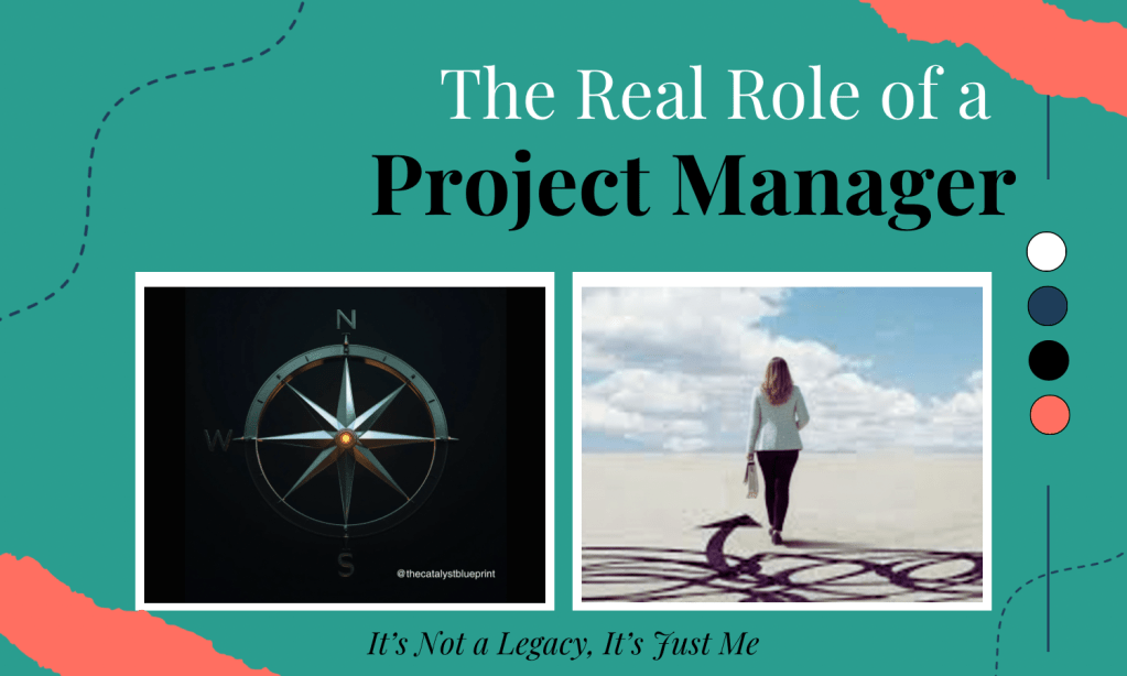 The Real Role of a Project&nbsp;Manager