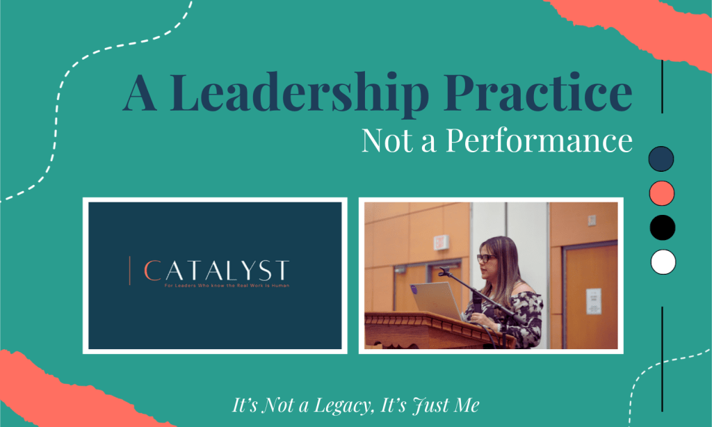 A Leadership Practice, Not a&nbsp;Performance